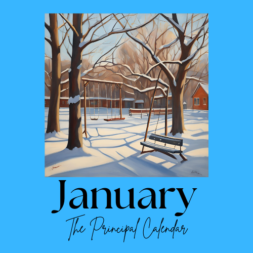 A winter scene with the text January, The Principal Calendar