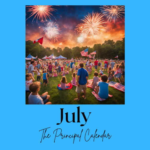 A picture of people watching fireworks with the text July, The Principal Calendar