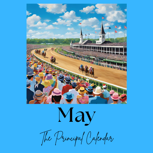 A picture of the Kentucky Derby horse race at Churchill Downs with the text May, The Principal Calendar